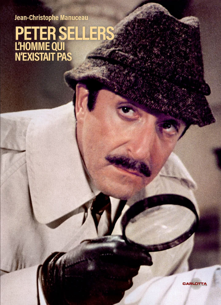 Peter Sellers, l'homme qui n'existait pas, livre de Jean-Christophe Manuceau