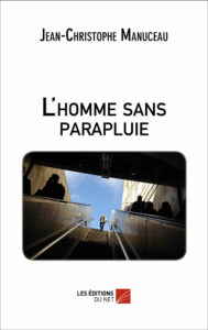 L’homme sans parapluie